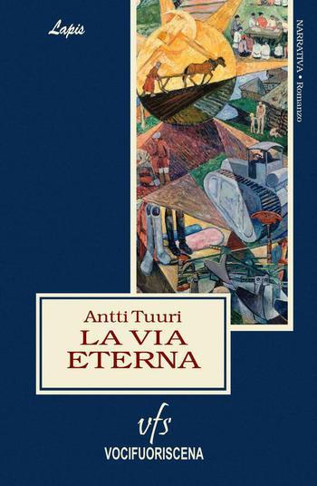 La via eterna di Antti Tuuri La via eterna di Antti Tuuri