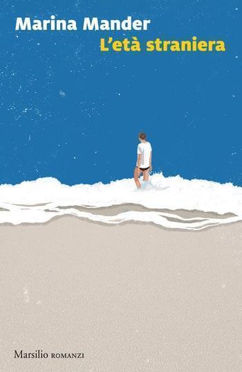 Recensione di L’età straniera di Marina Mander Recensione di L’età straniera di Marina Mander