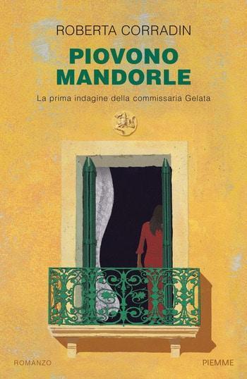 Piovono mandorle di Roberta Corradin Piovono mandorle di Roberta Corradin