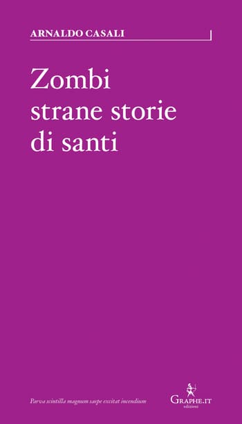 Zombie strane storie di santi di Arnaldo Casali