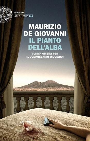Recensione di Il pianto dell’alba di Maurizio De Giovanni Recensione di Il pianto dell’alba di Maurizio De Giovanni