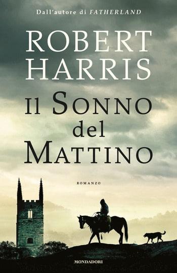 Il sonno del mattino di Robert Harris Il sonno del mattino di Robert Harris