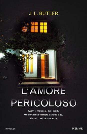 L’amore pericoloso di J. L. Butler L’amore pericoloso di J. L. Butler
