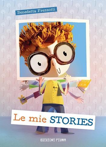 Le mie Stories di Benedetta Frezzotti Le mie Stories di Benedetta Frezzotti