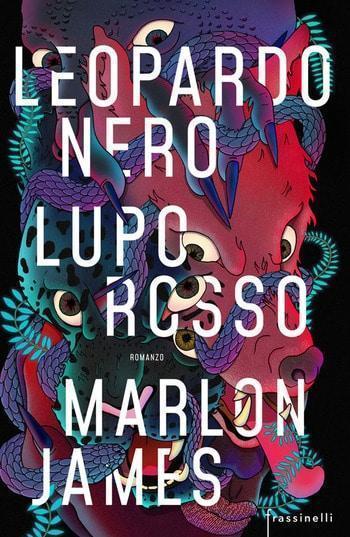 Leopardo nero, Lupo rosso di Marlon James Leopardo nero, Lupo rosso di Marlon James