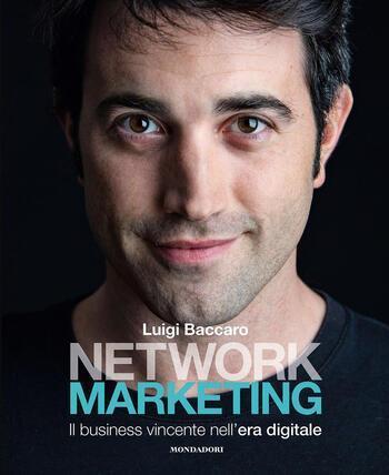 Network Marketing di Luigi Baccaro
