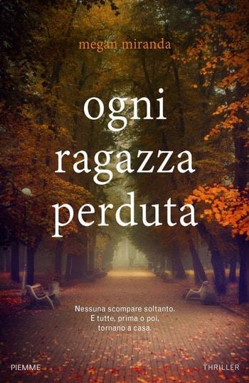 Ogni ragazza perduta di Megan Miranda Ogni ragazza perduta di Megan Miranda