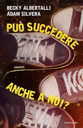Può succedere anche a noi? di Becky Albertalli e Adam Silvera