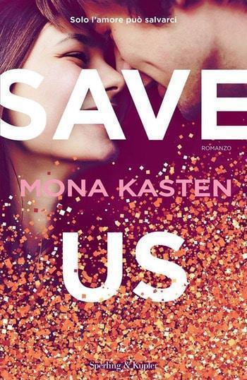 Save us di Mona Kasten