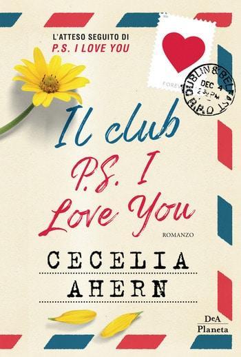 Il club di P.S. I love you di Cecilia Ahern Il club di P.S. I love you di Cecilia Ahern