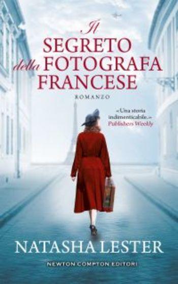 Il segreto della fotografa francese di Natasha Lester Il segreto della fotografa francese di Natasha Lester