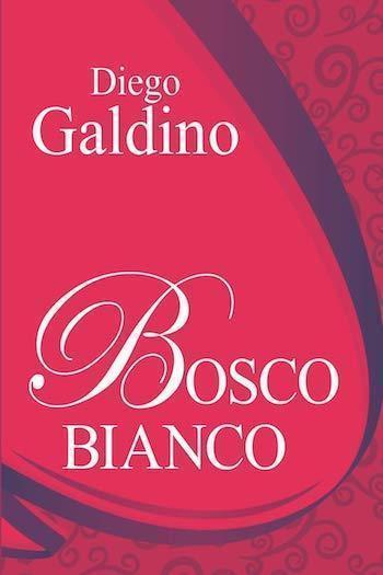 Recensione di Bosco Bianco di Diego Galdino Recensione di Bosco Bianco di Diego Galdino