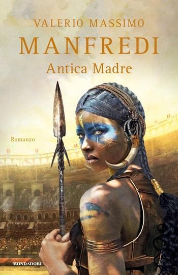 Recensione di Antica Madre di Valerio Massimo Manfredi Recensione di Antica Madre di Valerio Massimo Manfredi