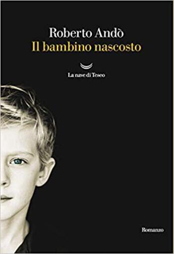 Il bambino nascosto di Roberto Andò Il bambino nascosto di Roberto Andò
