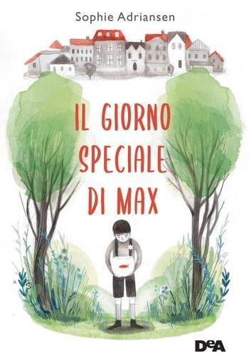 Il giorno speciale di Max di Sophie Andriansen