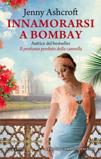 Innamorarsi a Bombay di Jenny Ashcroft Innamorarsi a Bombay di Jenny Ashcroft
