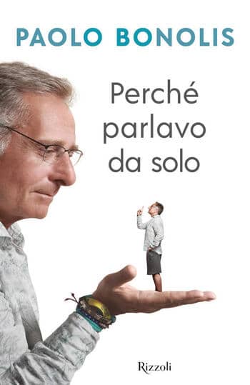 Recensione di Perché parlavo da solo di Paolo Bonolis Recensione di Perché parlavo da solo di Paolo Bonolis