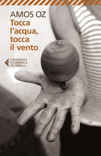 Recensione di Tocca l’acqua, tocca il vento di Amos Oz