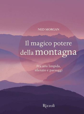 Il magico potere della montagna di Ned Morgan Il magico potere della montagna di Ned Morgan