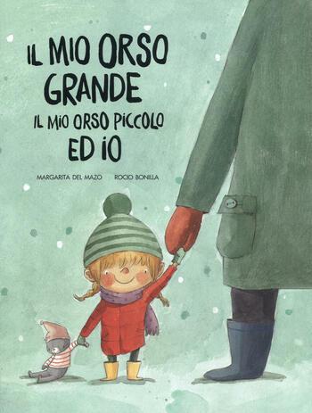 Recensione di Il mio orso grande il mio orso piccolo ed io di Margarita Del Mazo