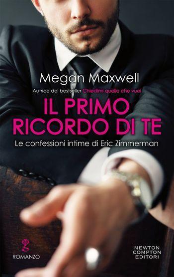 Il primo ricordo di te di Megan Maxwell Il primo ricordo di te di Megan Maxwell