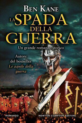 La spada della guerra di Ben Kane La spada della guerra di Ben Kane