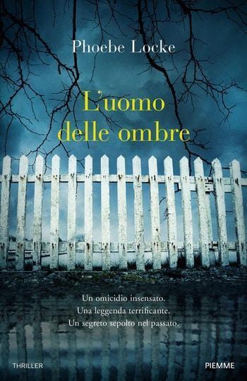 L’ uomo delle ombre di Phoebe Locke