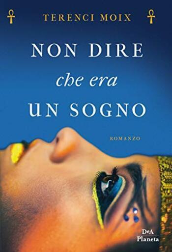 Recensione di Non dire che era un sogno di Terenci Moix Recensione di Non dire che era un sogno di Terenci Moix
