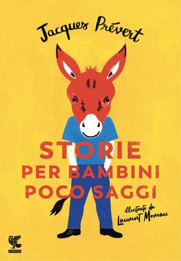 Recensione di Storie di bambini poco saggi di Jacques Prévert Recensione di Storie di bambini poco saggi di Jacques Prévert