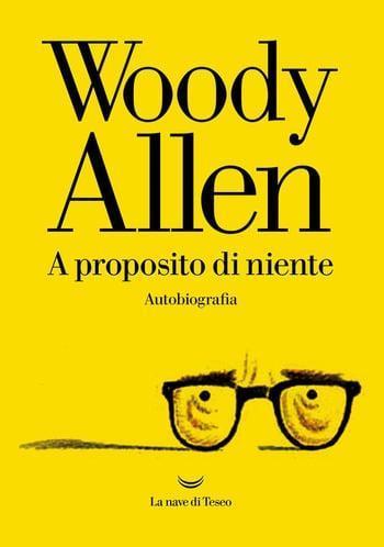 A proposito di niente di Woody Allen A proposito di niente di Woody Allen