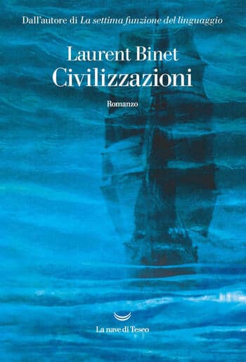 Civilizzazioni di Laurent Binet Civilizzazioni di Laurent Binet