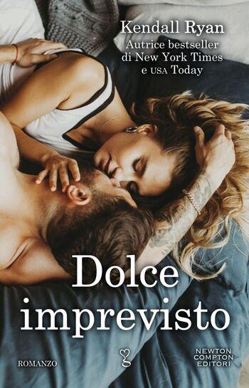 Dolce imprevisto di Kendall Ryan Dolce imprevisto di Kendall Ryan
