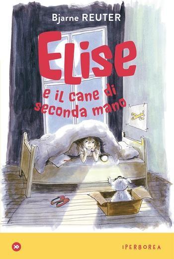 Elise e il cane di seconda mano di Bjarne Reuter Elise e il cane di seconda mano di Bjarne Reuter