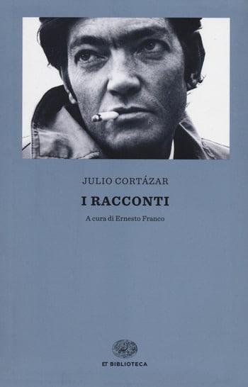 Recensione di I racconti di Julio Cortázar Recensione di I racconti di Julio Cortázar