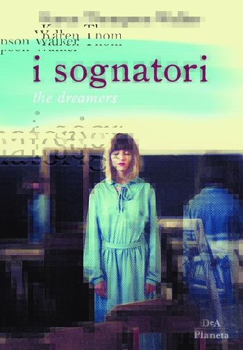 I sognatori. The Dreamers di Karen Thompson Walker