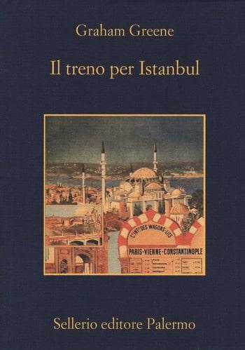 Recensione di Il treno per Instanbul di Graham Greene Recensione di Il treno per Instanbul di Graham Greene