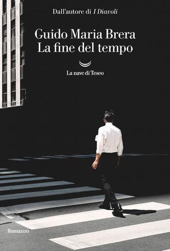 Recensione di La fine del tempo di Guido Maria Brera Recensione di La fine del tempo di Guido Maria Brera