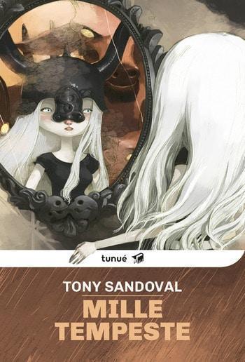 Mille tempeste di Tony Sandoval Mille tempeste di Tony Sandoval