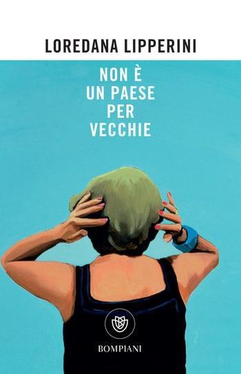 Recensione di Non è un paese per vecchie di Loredana Lipperini Recensione di Non è un paese per vecchie di Loredana Lipperini