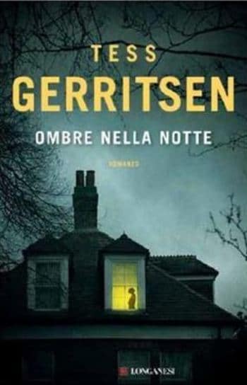 Ombre nella notte di Tess Gerritsen Ombre nella notte di Tess Gerritsen