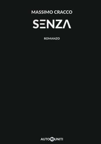 Recensione di Senza di Massimo Cracco Recensione di Senza di Massimo Cracco