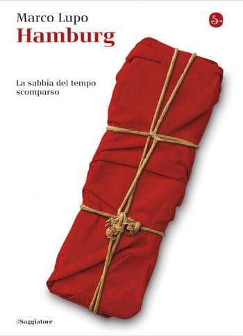 Recensione di Hamburg La sabbia del tempo scomparso di Marco Lupo Recensione di Hamburg La sabbia del tempo scomparso di Marco Lupo