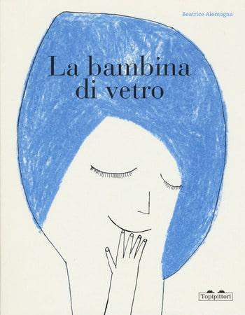 Recensione di La bambina di vetro di Beatrice Alemagna