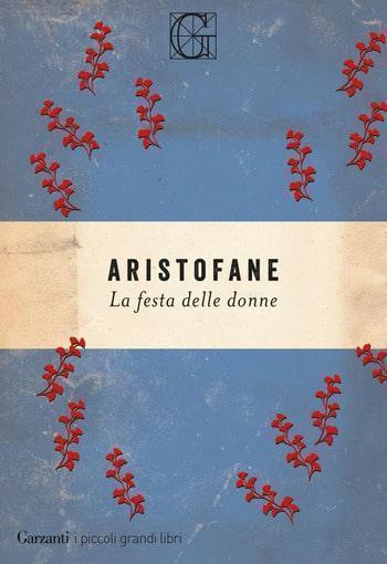 Recensione di La festa delle donne di Aristofane Recensione di La festa delle donne di Aristofane