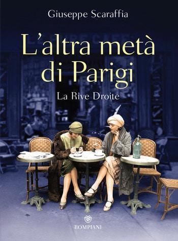 Recensione di L’altra metà di Parigi di Giuseppe Scaraffia Recensione di L’altra metà di Parigi di Giuseppe Scaraffia