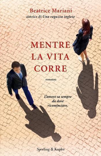 Recensione di Mentre la vita corre di Beatrice Mariani Recensione di Mentre la vita corre di Beatrice Mariani