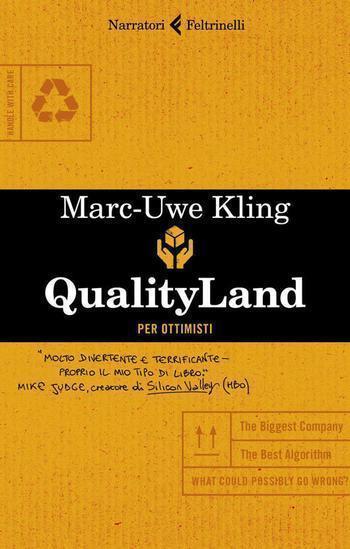 Recensione di Qualityland. Per ottimisti di Marc-Uwe Kling Recensione di Qualityland. Per ottimisti di Marc-Uwe Kling