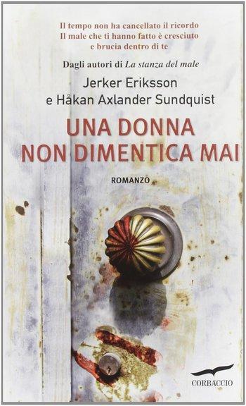 Recensione di Una donna non dimentica mai di Jerker Eriksson e Håkan Axlander Sundquist