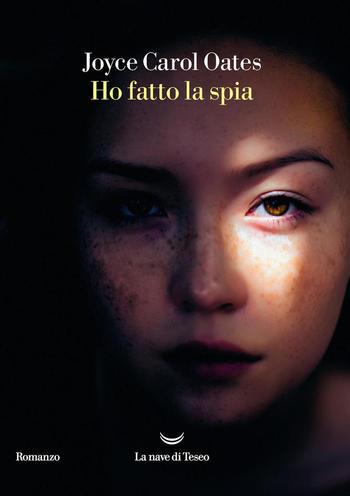 Ho fatto la spia di Joyce Carol Oates Ho fatto la spia di Joyce Carol Oates