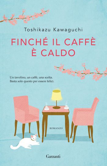 Recensione di Finché il caffè è caldo di Toshikazu Kawaguchi